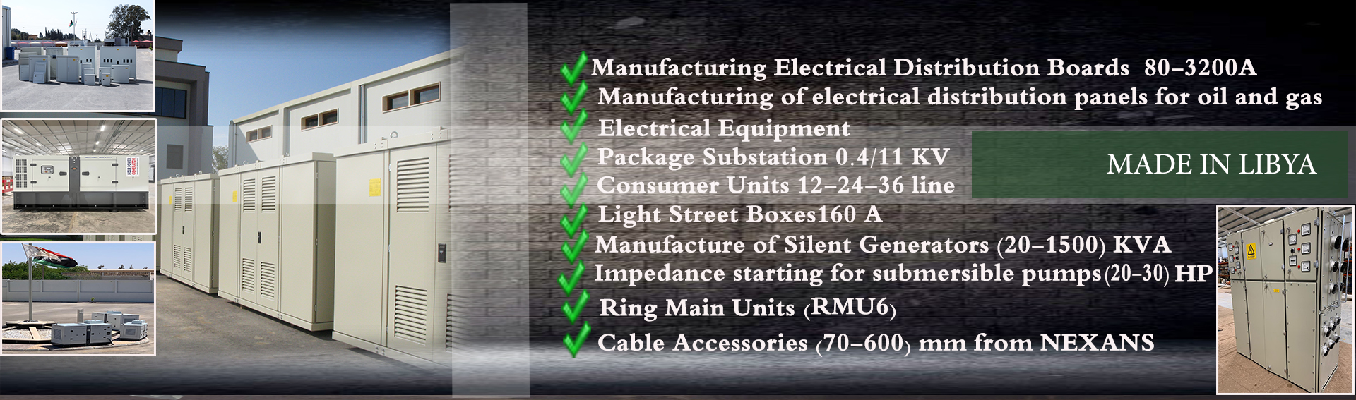 Our products: The switchboards assembled in our company with all equipment according to the specifications mentioned, satisfy IEC standard, GECOL specification and Schneider Electric Specification.